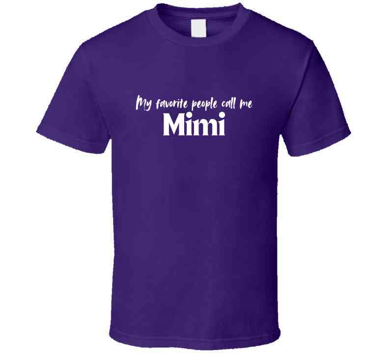 My Favorite People Call Me Mimi - Grandmother Statement T-Shirt | Grandma Gift | Women - Smith's Tees