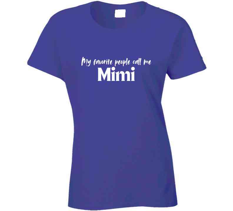My Favorite People Call Me Mimi - Grandmother Statement T-Shirt | Grandma Gift | Women - Smith's Tees
