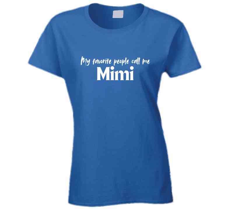 My Favorite People Call Me Mimi - Grandmother Statement T-Shirt | Grandma Gift | Women - Smith's Tees
