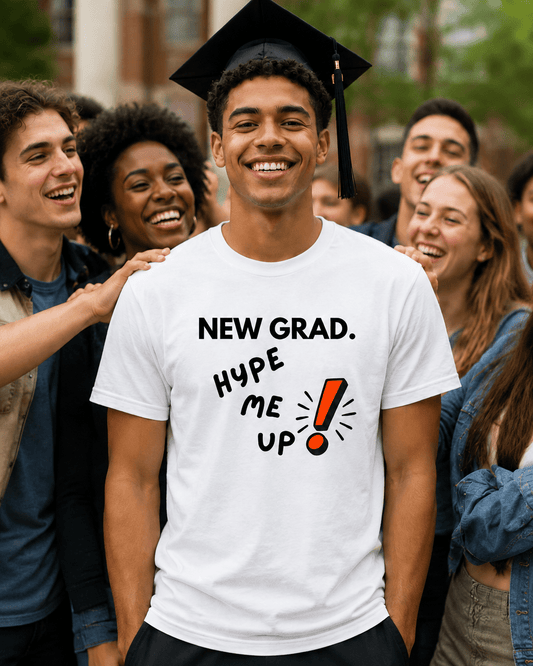 New Grad Hype Me Up Funny Graduation T-Shirt | Class of 2026 Gift | Unisex Tee - Smith's Tees