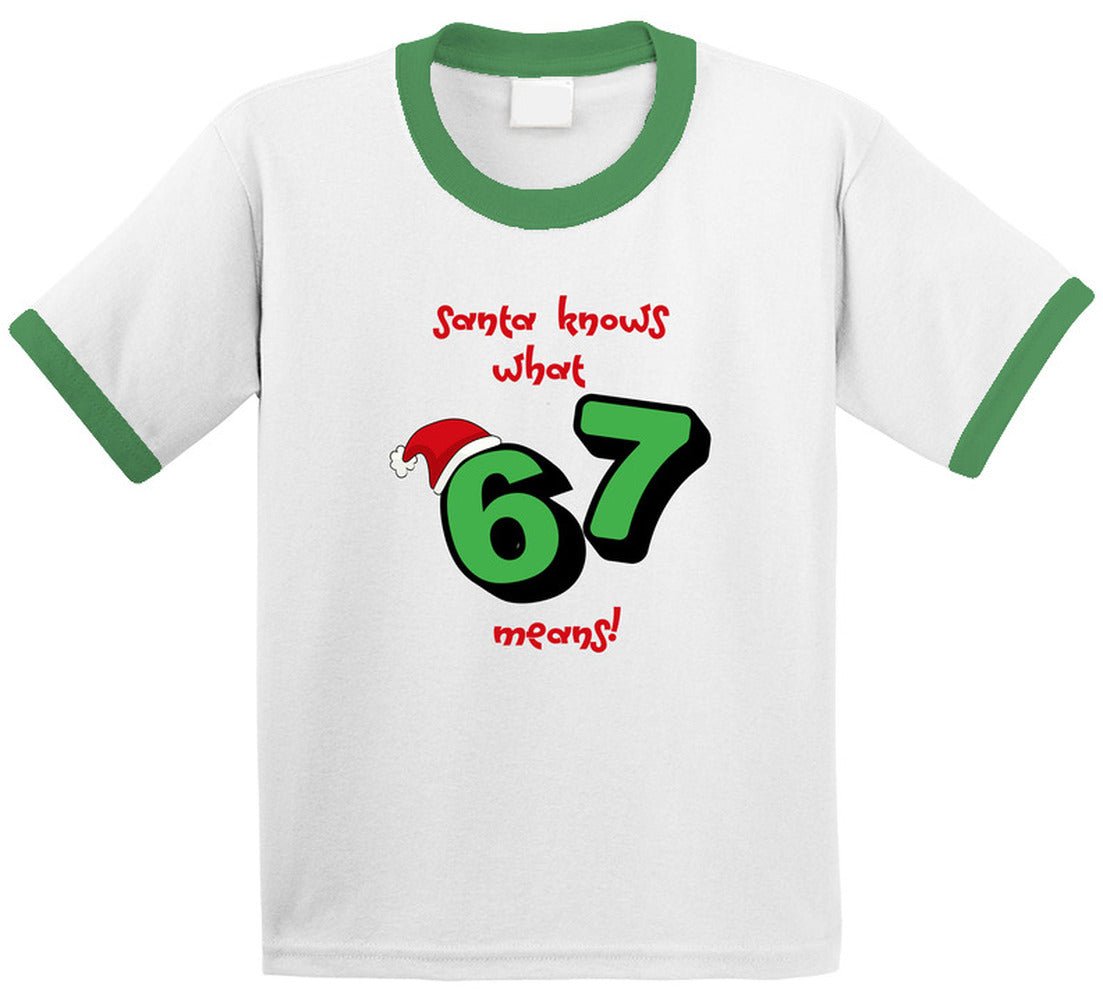 Santa Knows What 6 7 Means | Christmas T-Shirt | Family Sizes - Smith's Tees