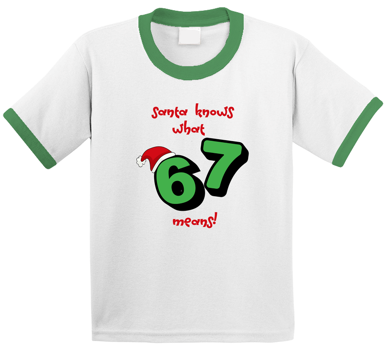Santa Knows What 6 7 Means | Christmas T-Shirt | Family Sizes - Smith's Tees