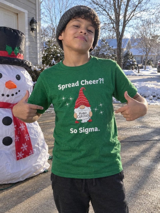 Spread Cheer?! So Sigma - Trendy Statement T-Shirt | Youth Christmas Tee | Unisex - Smith's Tees
