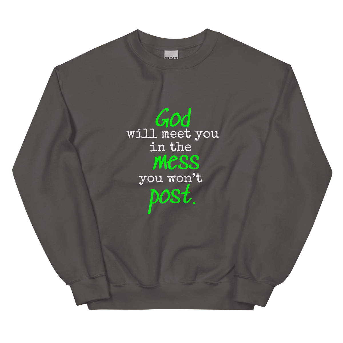 The Mess You Won't Post Sweatshirt - Chartreuse - Unisex - Smith's Tees