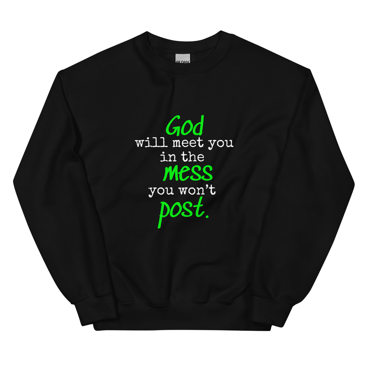 The Mess You Won't Post Sweatshirt - Chartreuse - Unisex - Smith's Tees