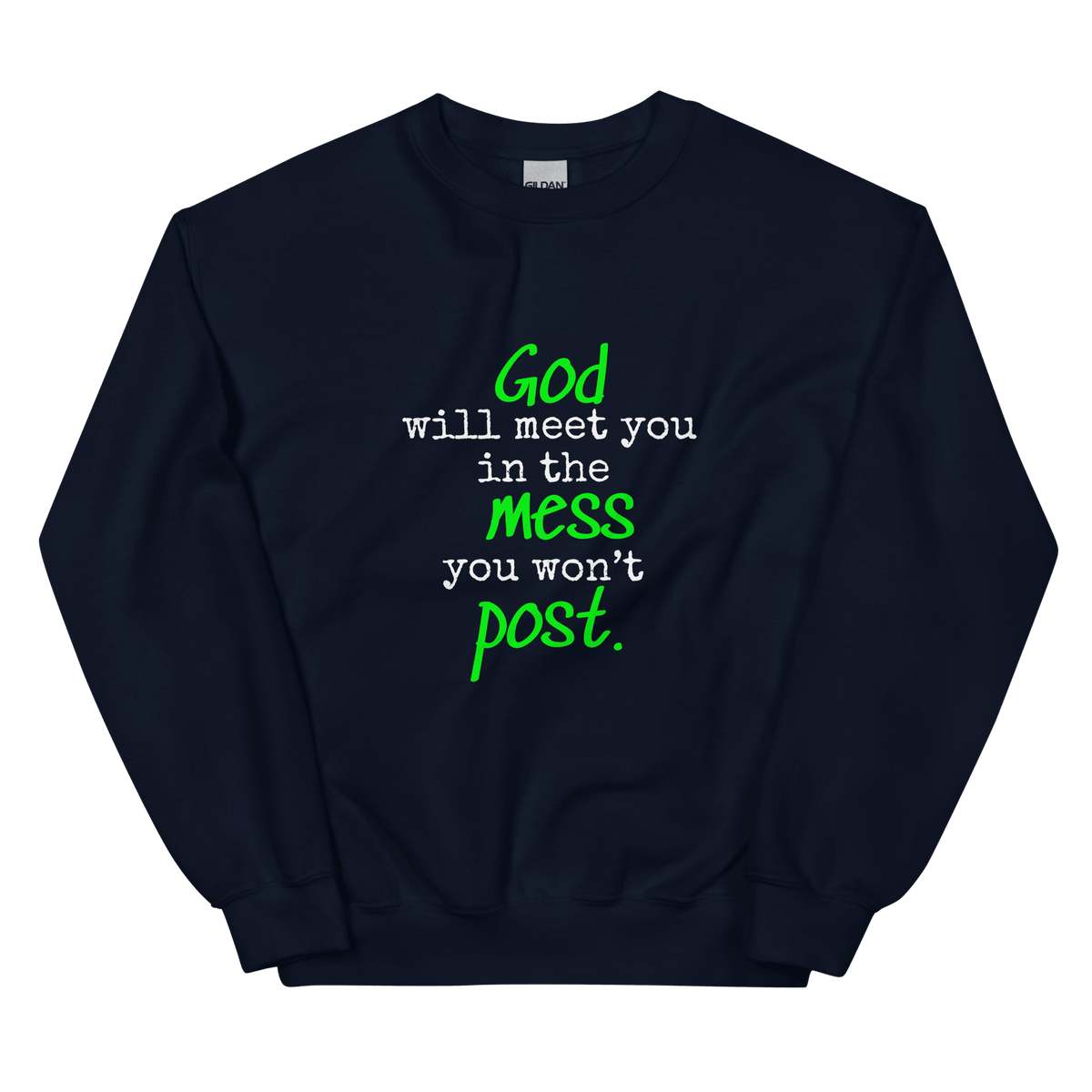 The Mess You Won't Post Sweatshirt - Chartreuse - Unisex - Smith's Tees