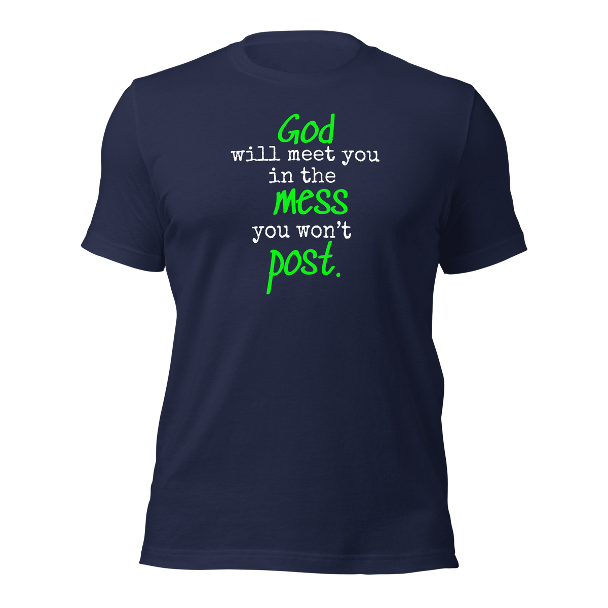 The Mess You Won't Post Tee - Chartreuse - Unisex - Smith's Tees