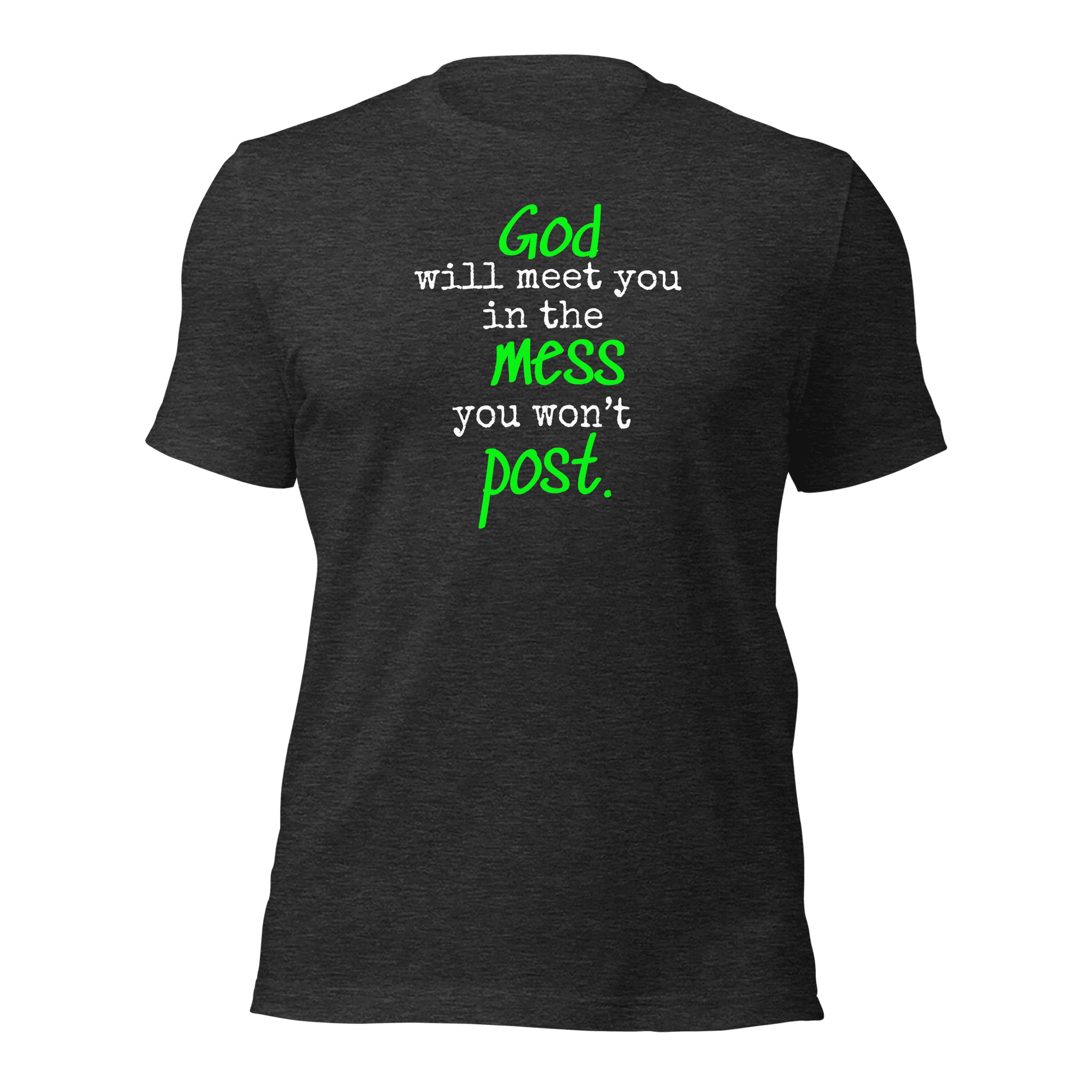 The Mess You Won't Post Tee - Green - Smith's Tees