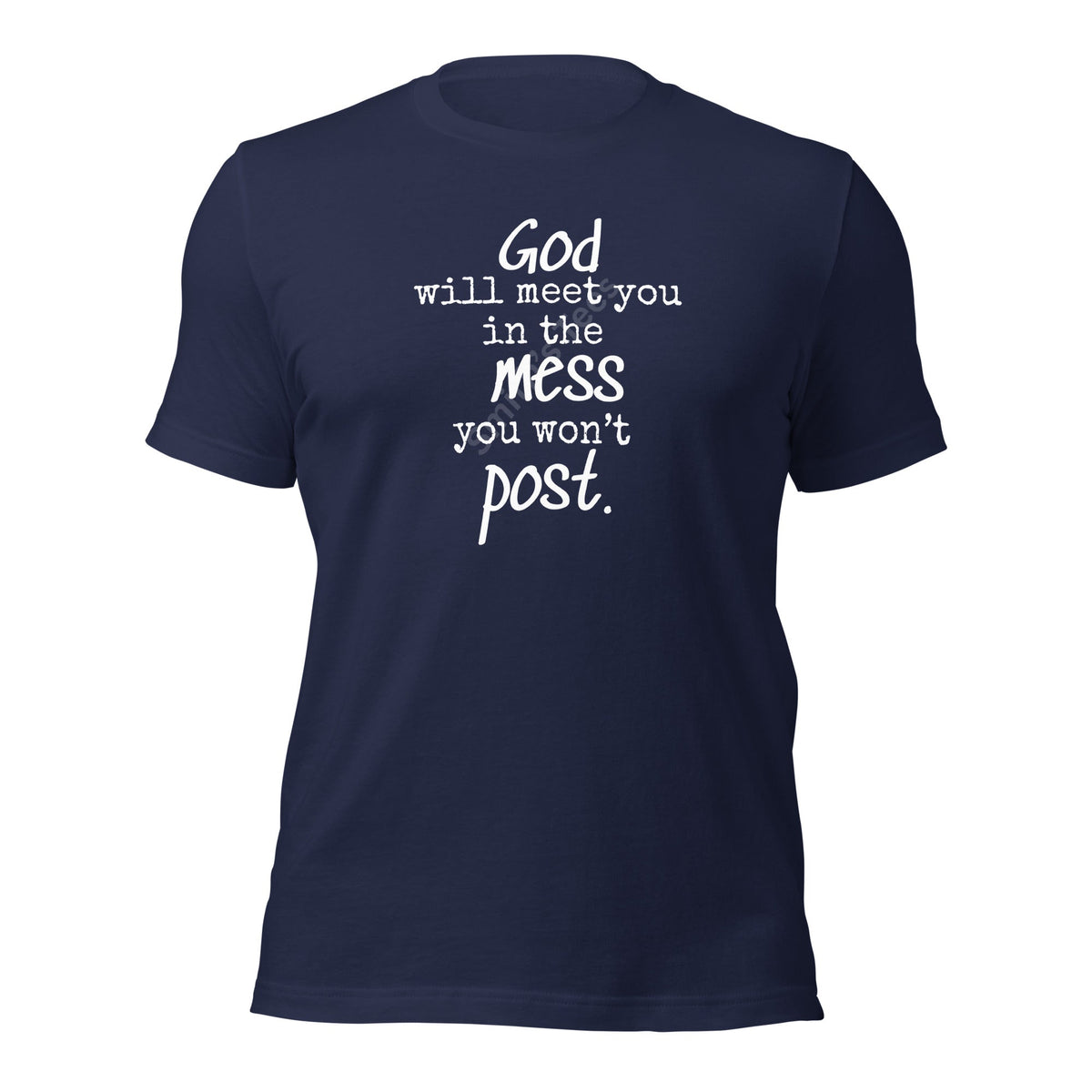 The Mess You Won't Post Tee - Unisex - Smith's Tees