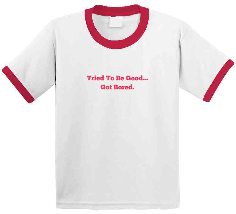 Tried To Be Good. Got Bored. - Funny Christmas Statement Shirt - Unisex - Family Sizes - Smith's Tees