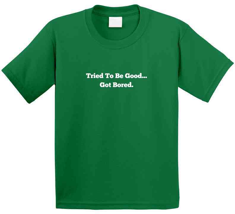 Tried To Be Good. Got Bored. - Funny Christmas Statement Shirt - Unisex - Family Sizes - Smith's Tees