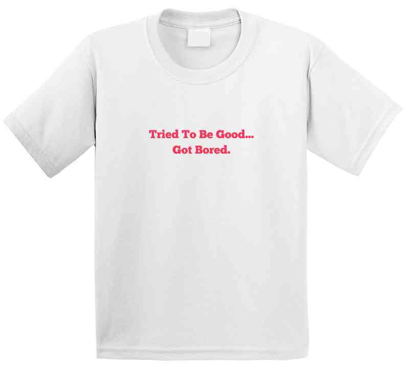 Tried To Be Good. Got Bored. - Funny Christmas Statement Shirt - Unisex - Family Sizes - Smith's Tees