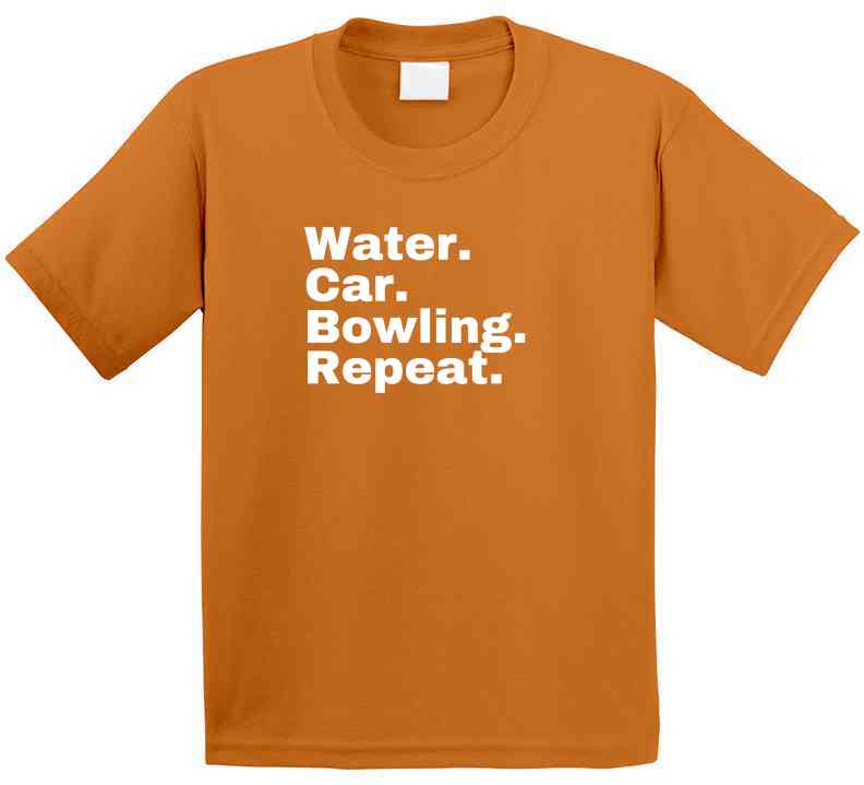 Water. Car. Bowling. Repeat. Statement Shirt - Unisex - Family Tee - White Print. - Smith's Tees