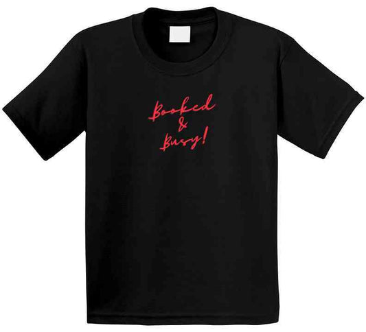 Booked And Busy T-Shirt - Make a Statement with Confidence! - Smith's Tees