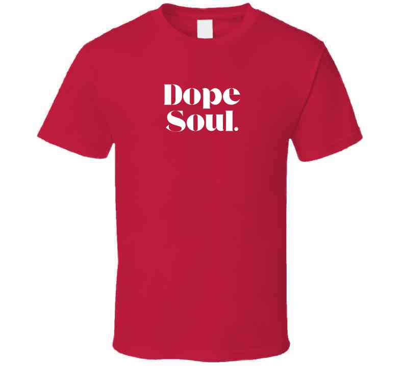 Empowering Statement Shirt Dope Soul - Unisex - Smith's Tees