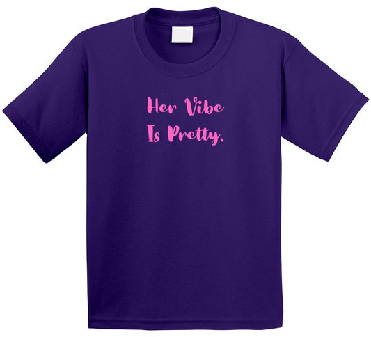 Empowering Statement Shirt - Her Vibe Is Pretty - Girls - Smith's Tees