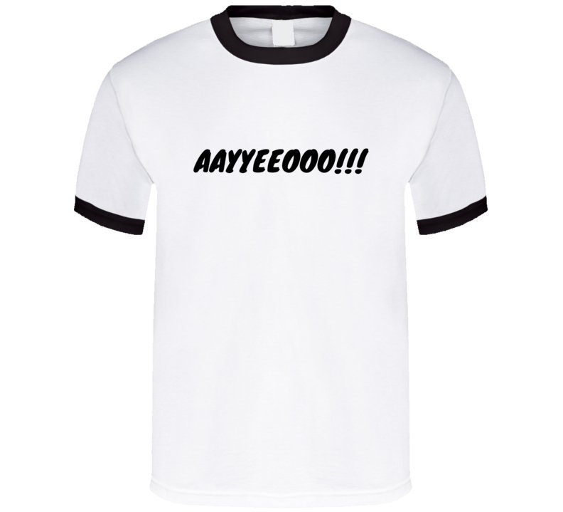 Family Statement T-Shirt - Get the Whole Family Saying 'Aayyeeooo!!' - Unisex - Smith's Tees