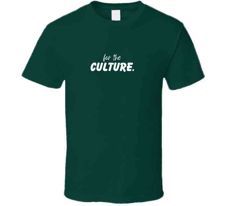 For The Culture Statement Shirt - Unisex - Smith's Tees