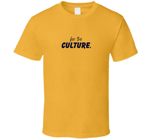 For The Culture Statement Shirt - Unisex - Smith's Tees