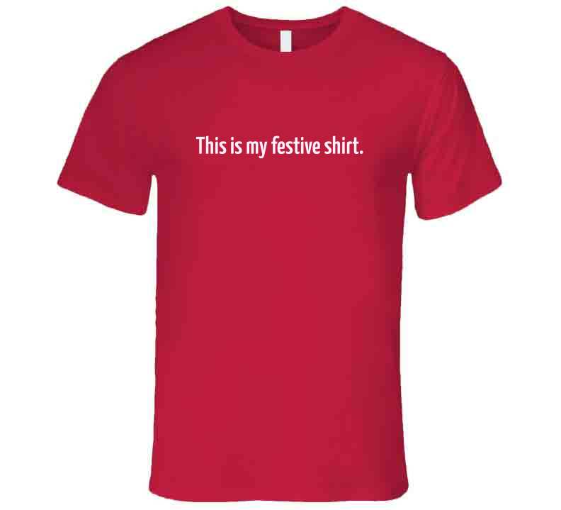 Funny Christmas T-Shirt - This is My Festive Shirt - Unisex - Smith's Tees