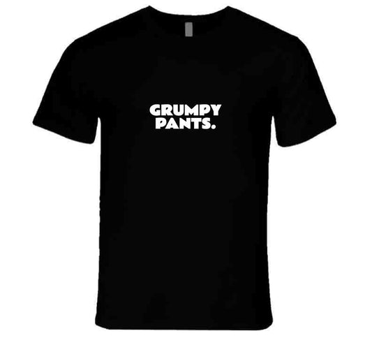 Funny Quote Shirt - "Grumpy Pants" - Black - Unisex - Smith's Tees