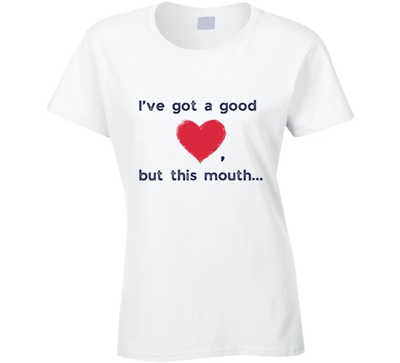Funny Statement T-Shirt - I've Got A Good Heart - Unisex - Smith's Tees