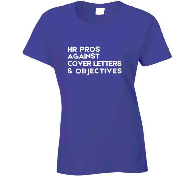 Human Resources Statement Shirt - HR Pros Against Cover Letters & Objectives - Smith's Tees