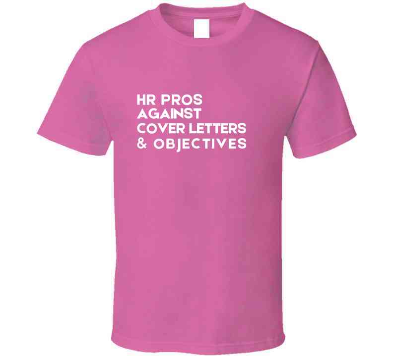 Human Resources Statement Shirt - HR Pros Against Cover Letters & Objectives - Smith's Tees