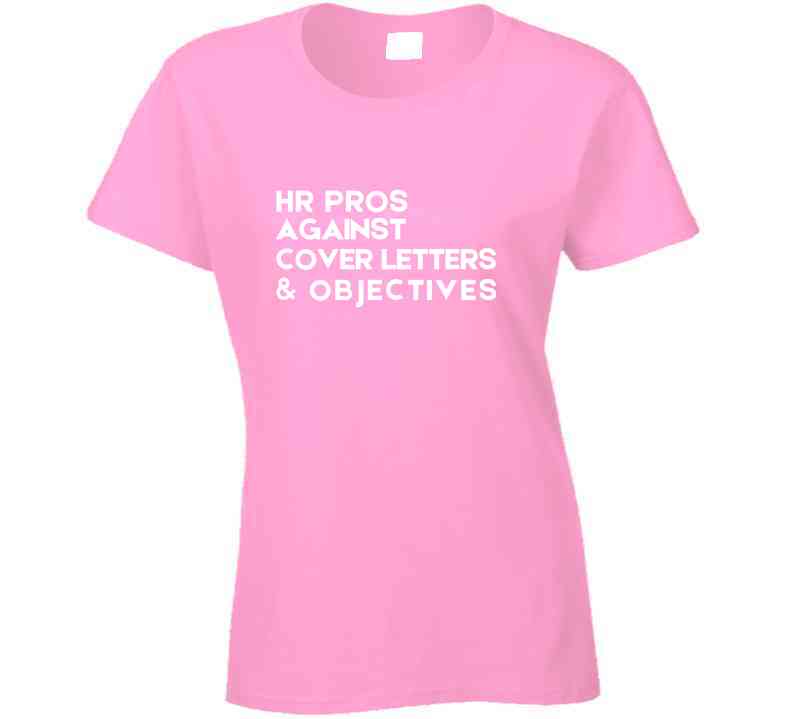 Human Resources Statement Shirt - HR Pros Against Cover Letters & Objectives - Smith's Tees