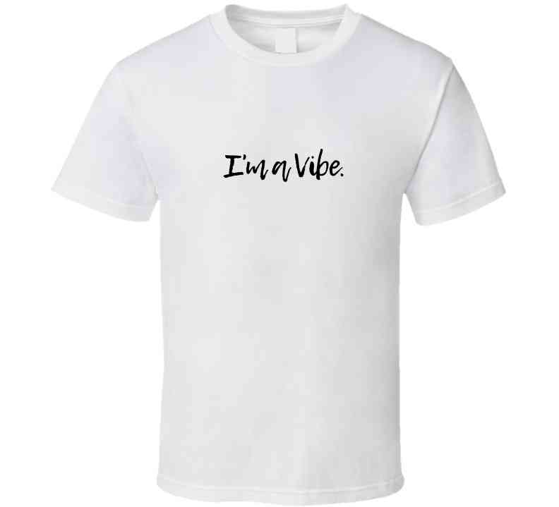 I'm A Vibe Statement T-Shirt - Unisex - Smith's Tees