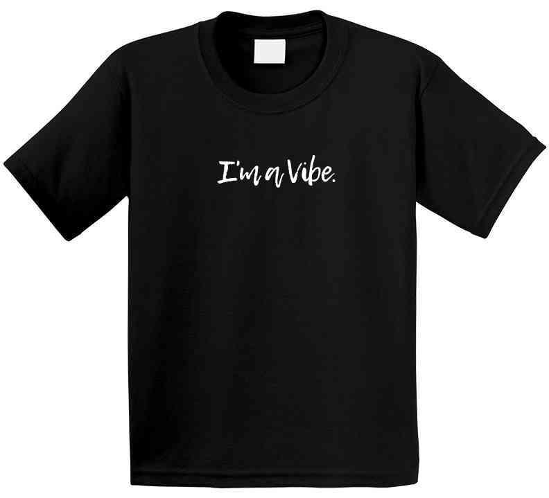 I'm A Vibe Statement T-Shirt - Unisex - Smith's Tees