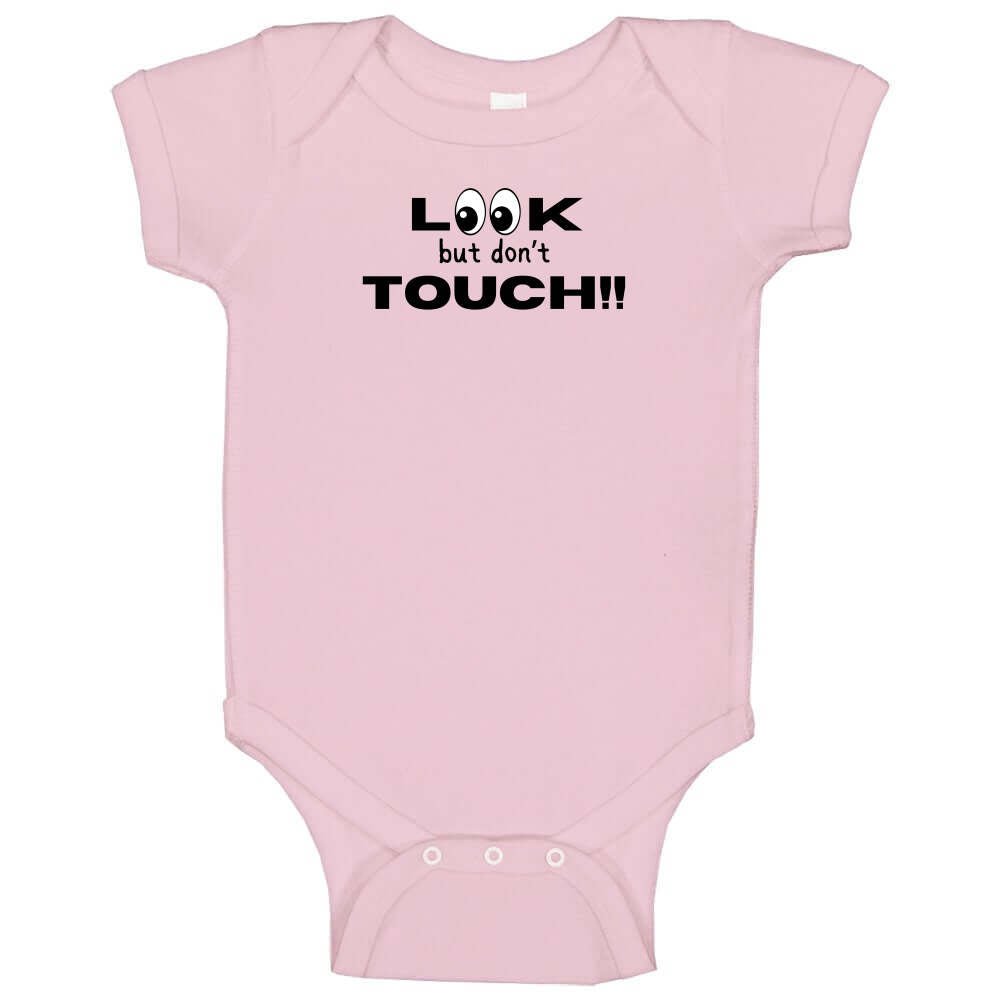 Look But Don't Touch Infant Bodysuit - Baby One Piece - Smith's Tees