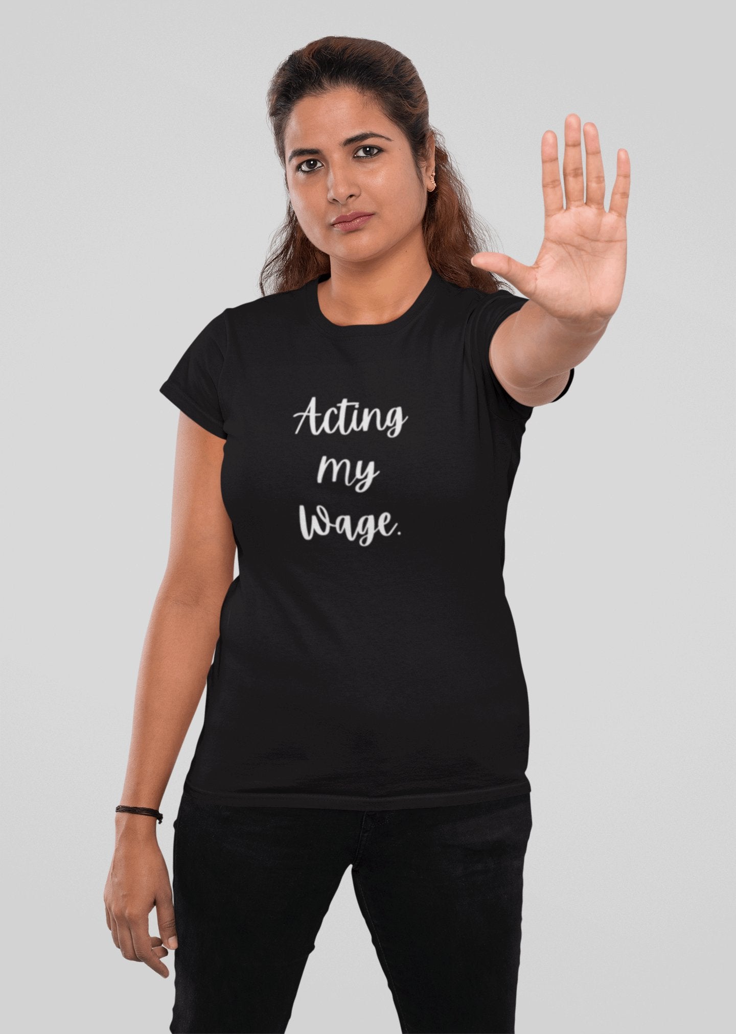 Sarcastic T-Shirt - Acting My Wage - Unisex - Smith's Tees