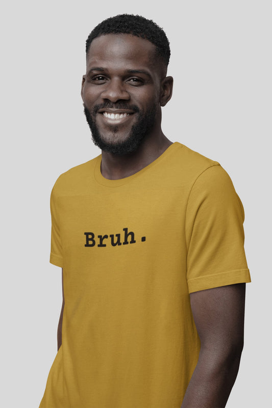 The Bruh T-Shirt - Perfect for Fraternity Brothers! - Smith's Tees