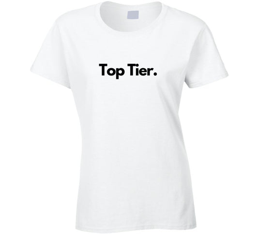 Trendy Statement T-Shirt - Top Tier - White/Black - Ladies - Smith's Tees