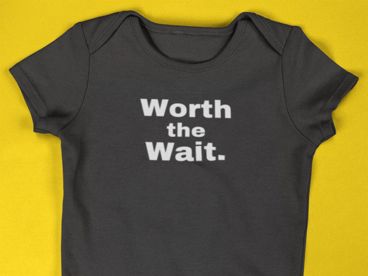 Worth The Wait Infant Bodysuit - Baby One Piece - Unisex - Smith's Tees