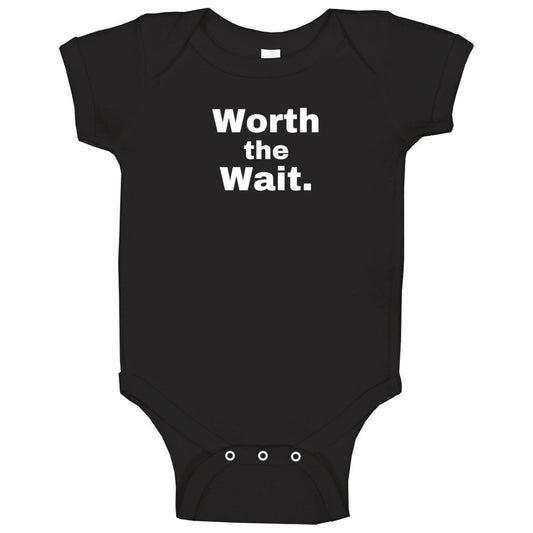 Worth The Wait Infant Bodysuit - Baby One Piece - Unisex - Smith's Tees